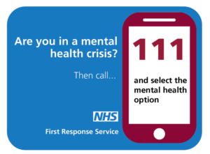 If you are in a mental health crisis call 111 and select the mental health option.